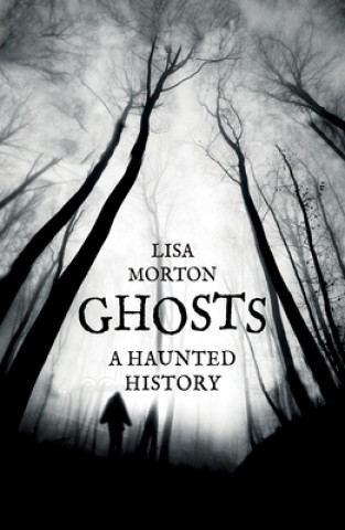 Kniha Ghosts Lisa Morton