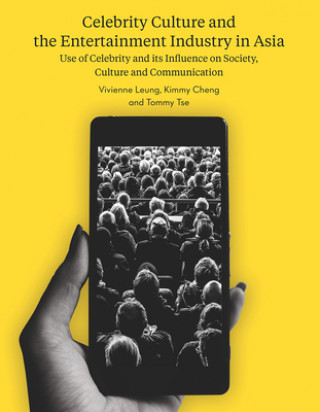 Carte Celebrity Culture and the Entertainment Industry in Asia Vivienne Leung