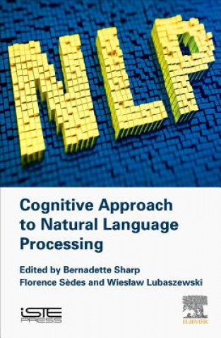 Könyv Cognitive Approach to Natural Language Processing Bernadette Sharp