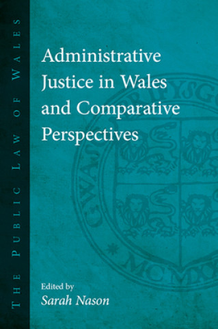 Buch Administrative Justice in Wales and Comparative Perspectives Sarah Nason