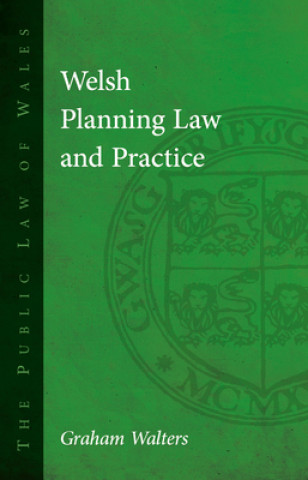 Kniha Welsh Planning Law and Practice Graham Walters