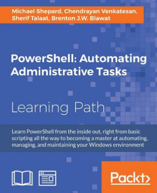 Könyv PowerShell: Automating Administrative Tasks Michael Shepard