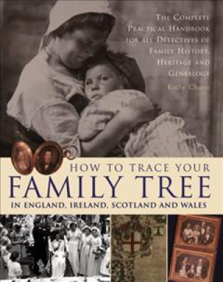 Livro How to Trace Your Family Tree in England, Ireland, Scotland and Wales Kathy Chater