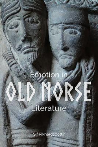 Carte Emotion in Old Norse Literature Sif Rikhardsdottir