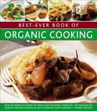 Könyv Best Ever Book of Organic Cooking Ysanne Spevack