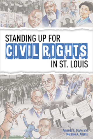 Book Standing Up for Civil Rights in St. Louis Amanda E. Doyle