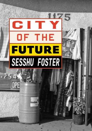 Kniha City of the Future Sesshu Foster