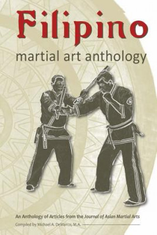 Kniha FILIPINO MARTIAL ART ANTHOLOGY Mark Wiley