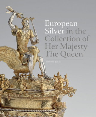 Buch European Silver in the Collection of Her Majesty The Queen Kathryn Jones