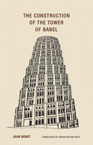 Carte Juan Benet - The Construction of the Tower of Babel Juan Benet