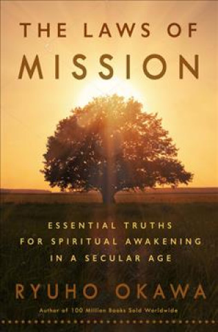 Carte The Laws of Mission: Essential Truths for Spiritual Awakening in a Secular Age Ryuho Okawa