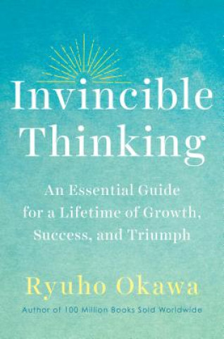 Knjiga Invincible Thinking Ryuho Okawa