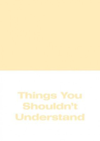 Книга Michael Williams - Things You Shouldn't Understand Michael Williams