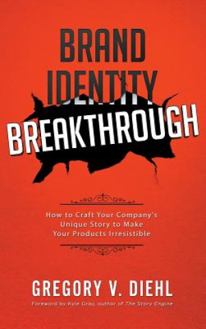 Kniha Brand Identity Breakthrough Gregory V. Diehl
