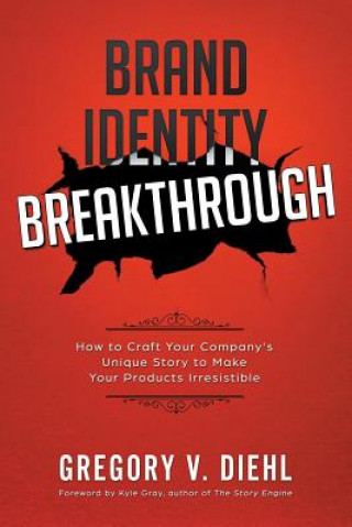 Kniha Brand Identity Breakthrough Gregory V. Diehl