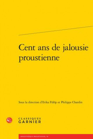 Knjiga FRE-CENT ANS DE JALOUSIE PROUS Philippe Chardin
