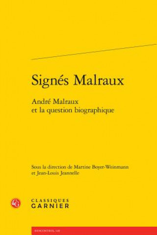 Knjiga FRE-SIGNES MALRAUX Martine Boyer-Weinmann