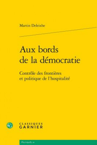 Knjiga FRE-AUX BORDS DE LA DEMOCRATIE Martin Deleixhe