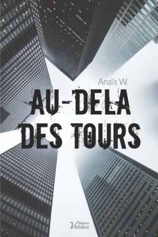 Kniha FRE-AU-DELA DES TOURS Anais W