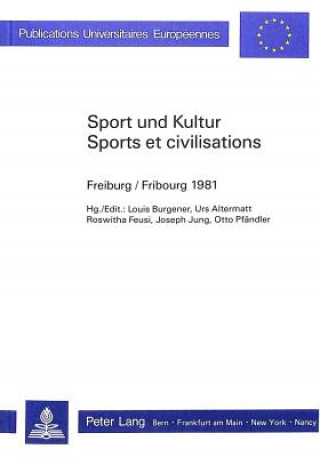 Kniha Sport und Kultur / Sports et Civilisations Louis Burgener