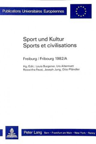 Kniha Sport und Kultur / Sports et civilisations Louis Burgener