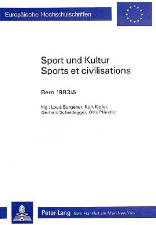 Kniha Sport und Kultur / Sports et Civilisations Louis Burgener