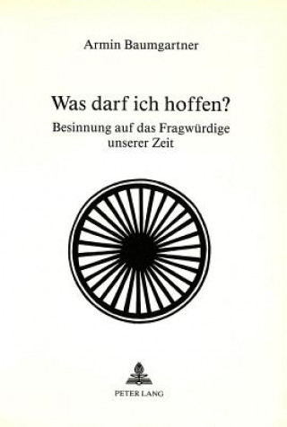 Buch Was darf ich hoffen? Armin Baumgartner