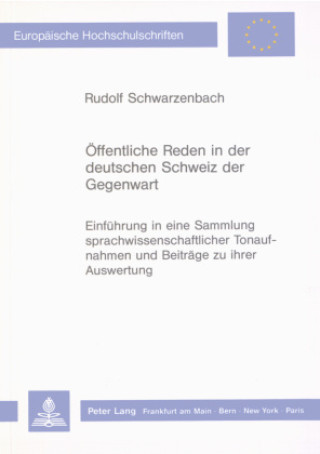 Kniha Oeffentliche Reden in der deutschen Schweiz der Gegenwart Rudolf Schwarzenbach