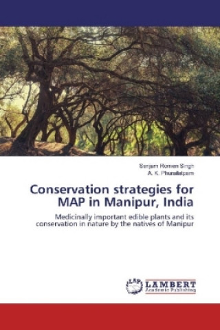 Book Conservation strategies for MAP in Manipur, India Senjam Romen Singh