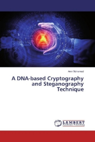 Könyv A DNA-based Cryptography and Steganography Technique Amr Mohamed