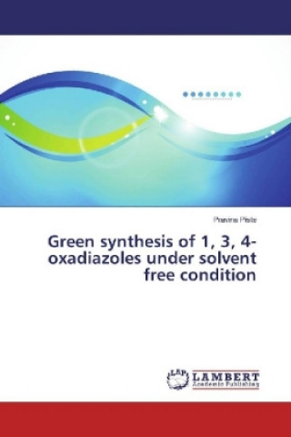Carte Green synthesis of 1, 3, 4-oxadiazoles under solvent free condition Pravina Piste