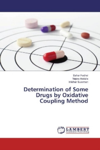 Книга Determination of Some Drugs by Oxidative Coupling Method Sahar Fadhel