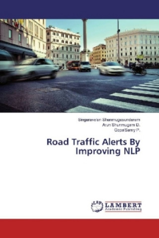 Книга Road Traffic Alerts By Improving NLP Singaravelan Shanmugasundaram