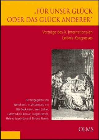 Kniha "Für unser Glück oder das Glück anderer". Vorträge des X. Internationalen Leibniz-Kongresses, 6 Bde. Wenchao Li
