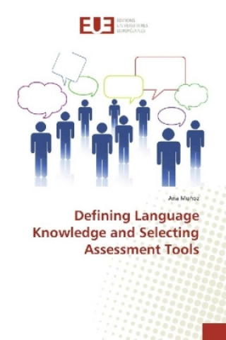 Carte Defining Language Knowledge and Selecting Assessment Tools Ana Muñoz