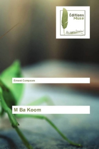 Knjiga M Ba Koom Ernest Compaore