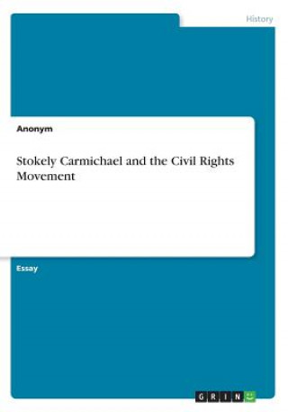 Libro Stokely Carmichael and the Civil Rights Movement Anonym