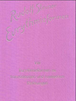 Könyv Eurythmieformen zu französischen und russischen Dichtungen Rudolf Steiner