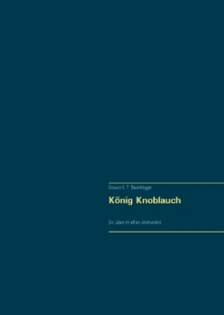 Carte König Knoblauch Goswin G. T. Baumhögger