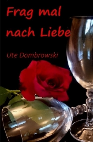 Kniha Frag mal nach Liebe Ute Dombrowski