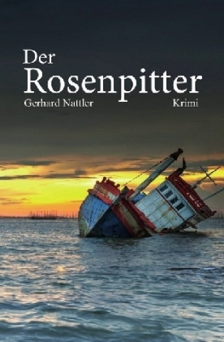 Kniha Der Rosenpitter Gerhard Nattler