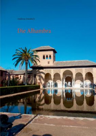 Könyv Alhambra Andreas Friedrich
