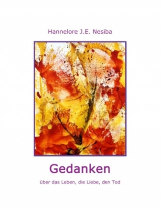 Könyv Gedanken Hannelore J. E. Nesiba