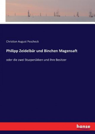 Kniha Philipp Zeidelbar und Binchen Magensaft Christian August Pescheck