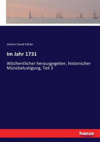 Kniha Im Jahr 1731 Johann David Köhler