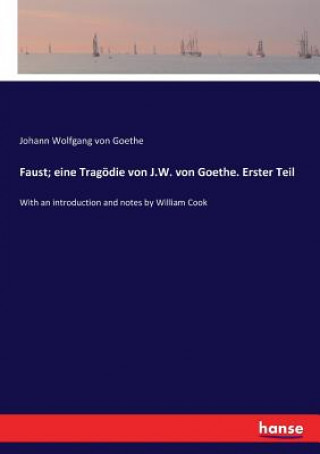 Kniha Faust; eine Tragoedie von J.W. von Goethe. Erster Teil Johann Wolfgang von Goethe