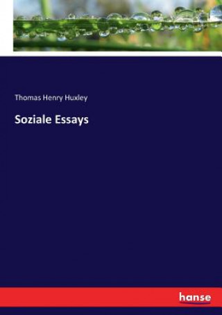 Libro Soziale Essays Thomas Henry Huxley