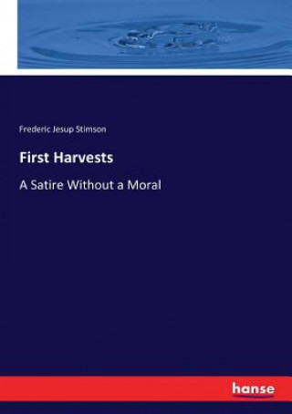 Könyv First Harvests Frederic Jesup Stimson