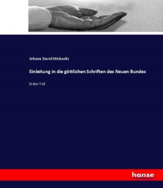 Kniha Einleitung in die göttlichen Schriften des Neuen Bundes Johann David Michaelis