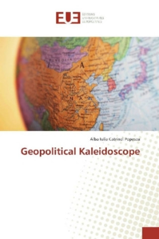 Kniha Geopolitical Kaleidoscope Alba Iulia Catrinel Popescu